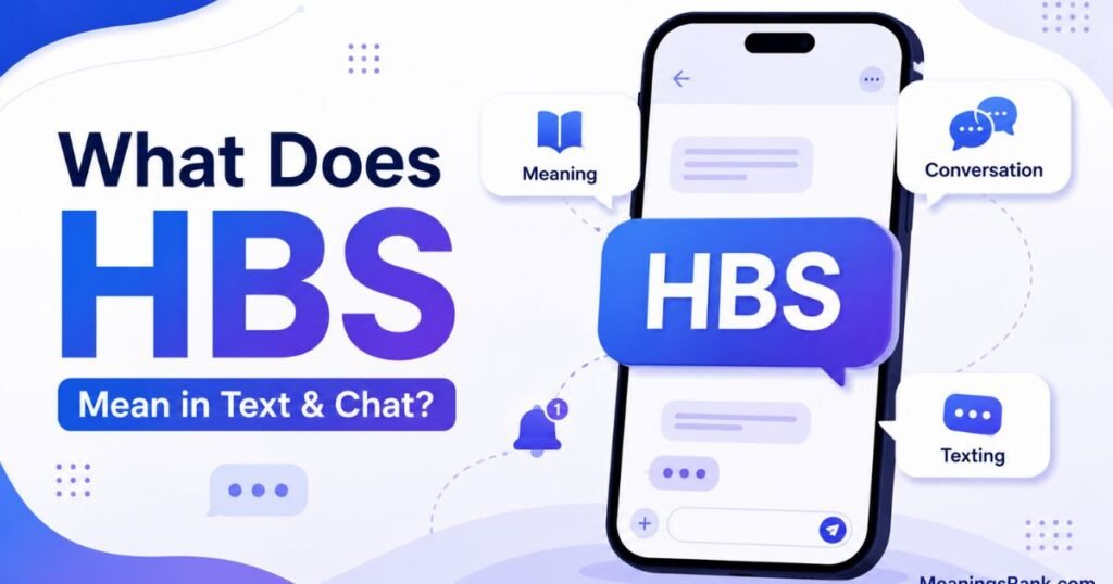 What does HBS mean in text