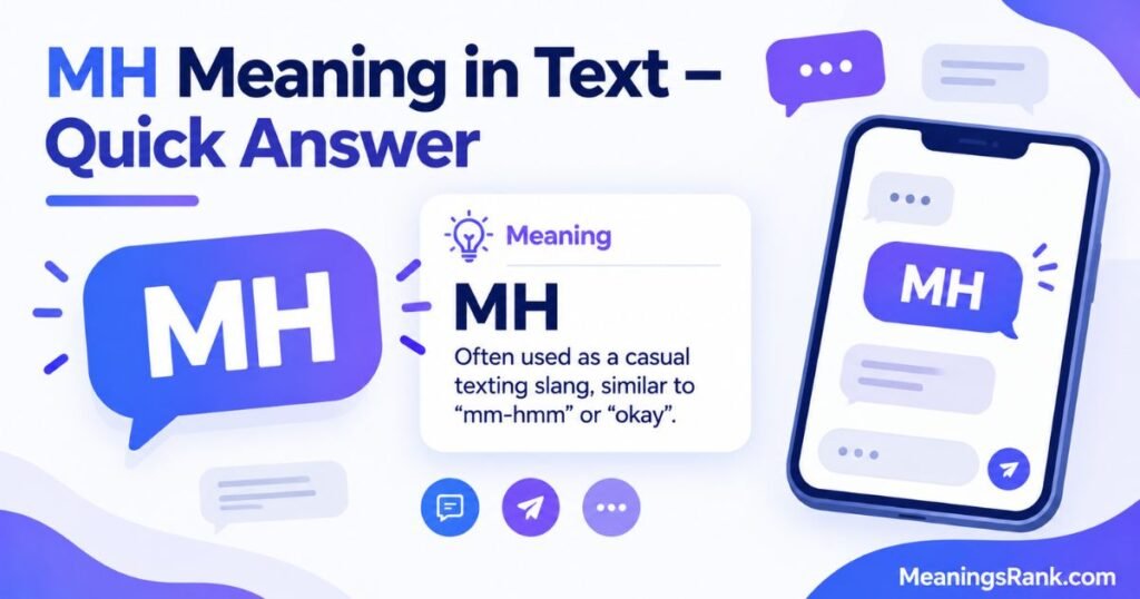 MH Meaning in Text - Quick Answer