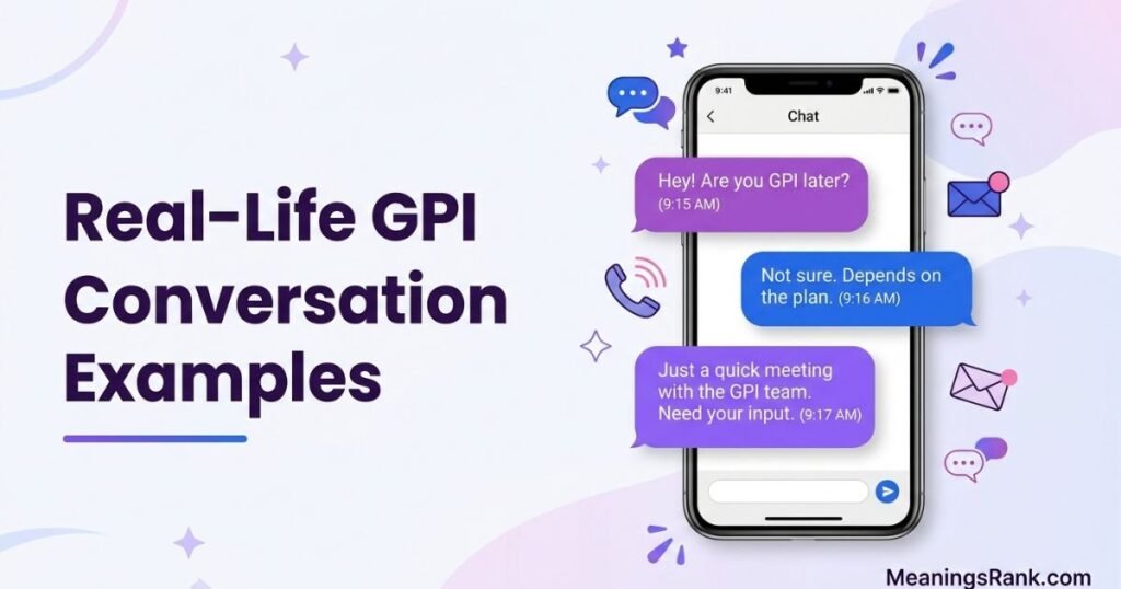 Real-Life GPI Conversation Examples