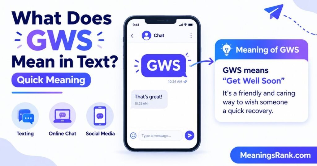 What Does GWS Mean in Text Quick Meaning