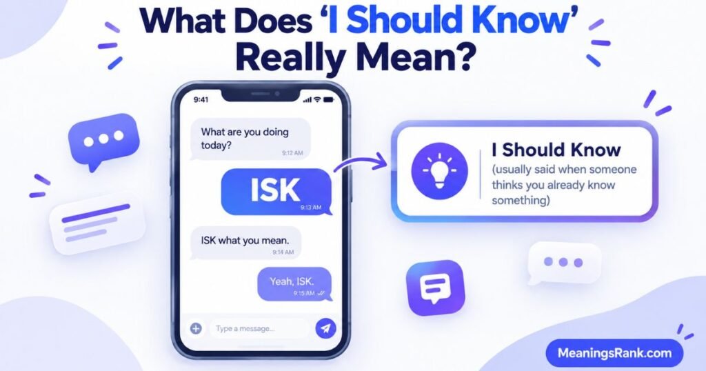 What Does I Should Know Really Mean