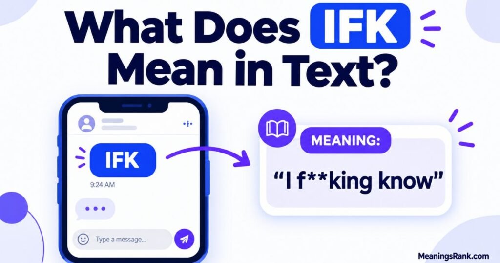 What Does IFK Mean in Text