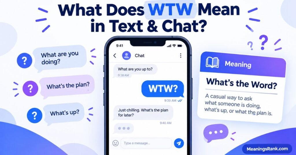 What Does WTW Mean in Text & Chat