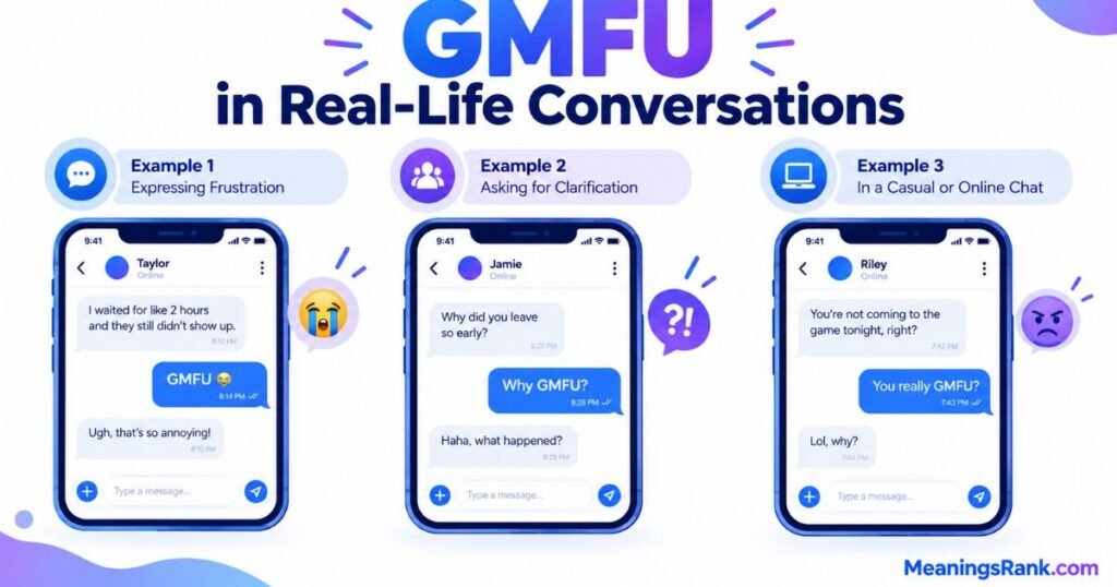 GMFU in Real-Life Conversations