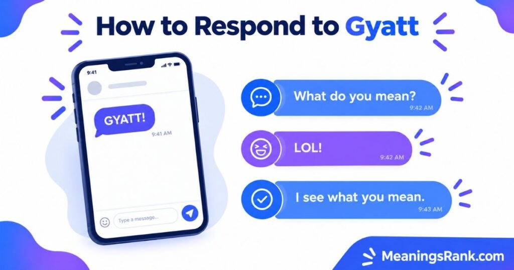 How to Respond to Gyatt