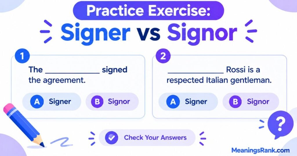 Practice Exercise Signer vs Signor