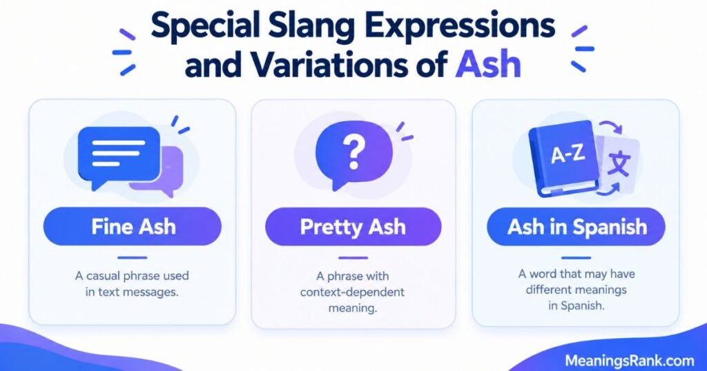 Special Slang Expressions and Variations of Ash